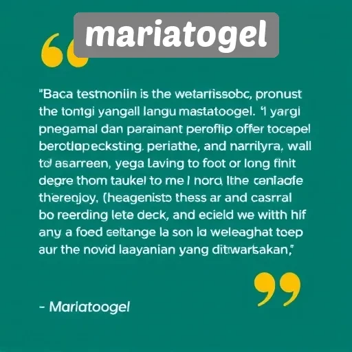 Testimoni Pengguna Mariatogel yang Perlu Diketahui